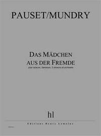 Brice Pauset_Isabel Mundry: Das Mädchen aus der Fremde