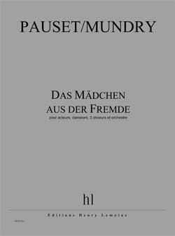 Brice Pauset_Isabel Mundry: Das Mädchen aus der Fremde
