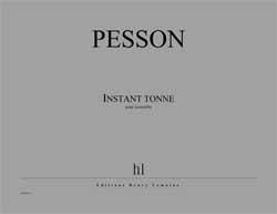 Gérard Pesson: Instant tonné