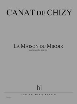 Edith Canat De Chizy: La Maison du Miroir