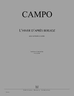Régis Campo: Les Saisons françaises - L'Hiver d'après Berlioz