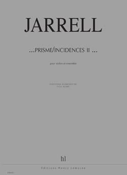 Michael Jarrell: ...prisme / incidences II...