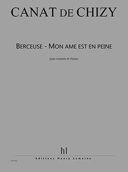 Edith Canat De Chizy: Berceuse - Mon âme est en peine