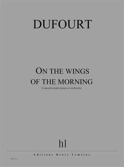 Hugues Dufourt: On the wings of the morning
