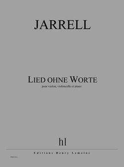 Michael Jarrell: Lied ohne Worte
