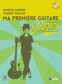 Patrick Larbier_Thierry Vaillot: Ma première guitare jazz