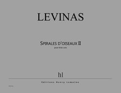 Michaël Levinas: Spirales d'oiseaux II