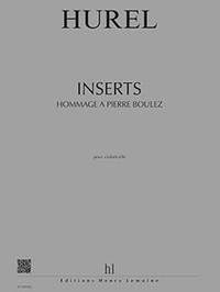 Philippe Hurel: Inserts - Hommage à Pierre Boulez