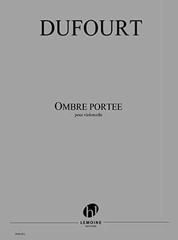 Hugues Dufourt: Ombre portée