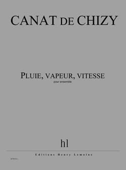 Edith Canat De Chizy: Pluie, vapeur, vitesse