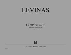 Michaël Levinas: Le ''O'' du haut