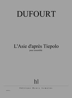 Hugues Dufourt: L'Asie d'après Tiepolo