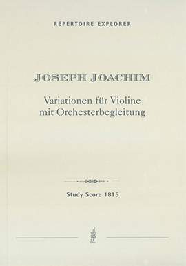 Joachim, Joseph: Variations for Violin with Orchestral Accompaniment