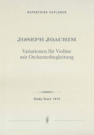 Joachim, Joseph: Variations for Violin with Orchestral Accompaniment