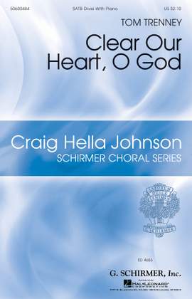 Tom Trenney: Clear Our Heart, O God
