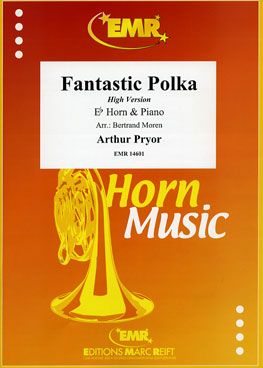 Arthur Pryor: Fantastic Polka