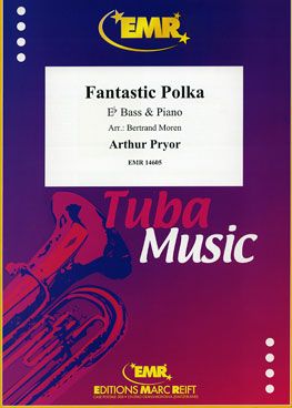 Arthur Pryor: Fantastic Polka