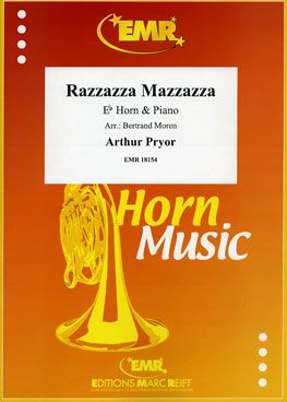 Arthur Pryor: Razzazza Mazzazza