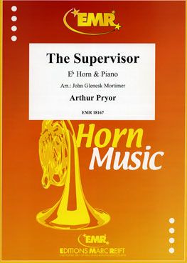 Arthur Pryor: The Supervisor
