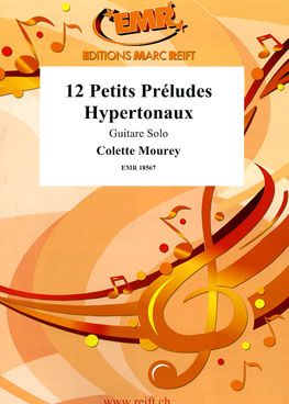Colette Mourey: 12 Petits Préludes Hypertonaux