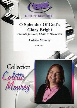 Colette Mourey: O Splendor Of God's Glory Bright