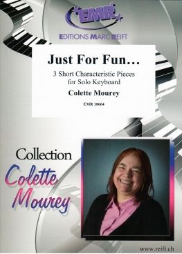 Colette Mourey: Just For Fun...