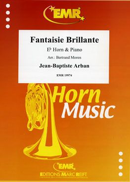 Jean-Baptiste Arban: Fantaisie Brillante