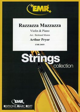 Arthur Pryor: Razzazza Mazzazza