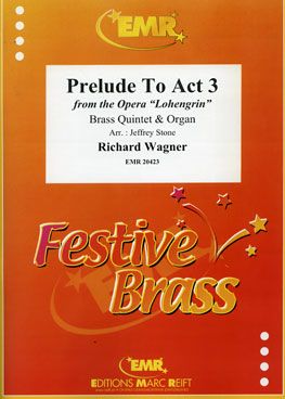 Richard Wagner: Prelude To Act 3