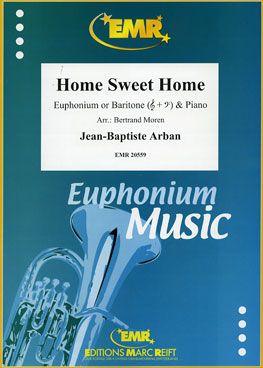 Jean-Baptiste Arban: Home Sweet Home