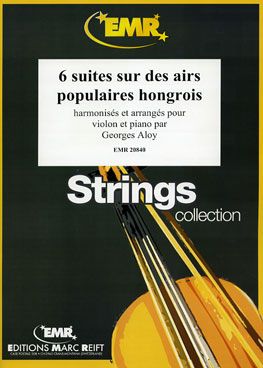 Georges Aloy: 6 suites sur des airs populaires hongrois
