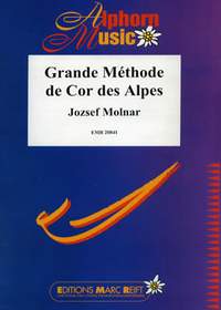 Jozsef Molnar: Grande Méthode de Cor des Alpes
