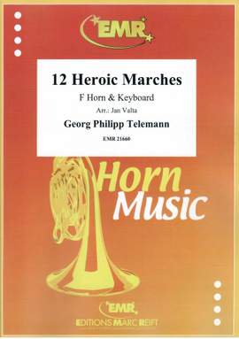Georg Philipp Telemann: 12 Heroic Marches