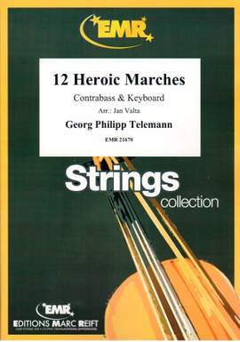 Georg Philipp Telemann: 12 Heroic Marches