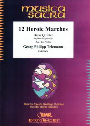 Georg Philipp Telemann: 12 Heroic Marches