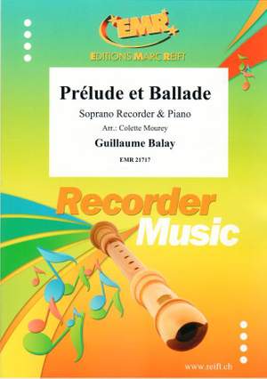 Guillaume Balay: Prélude et Ballade