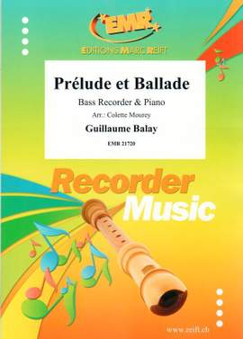 Guillaume Balay: Prélude et Ballade