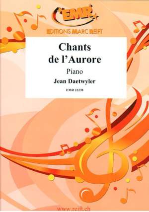 Jean Daetwyler: Chants de l'Aurore