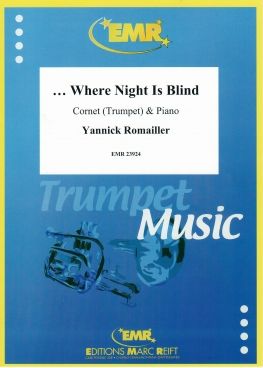 Yannick Romailler: ...Where Night Is Blind