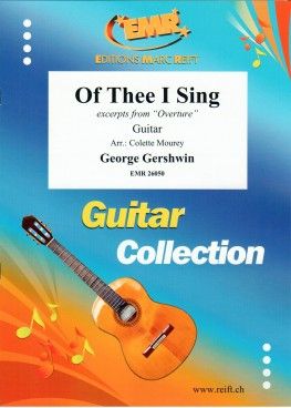 George Gershwin: Of Thee I Sing