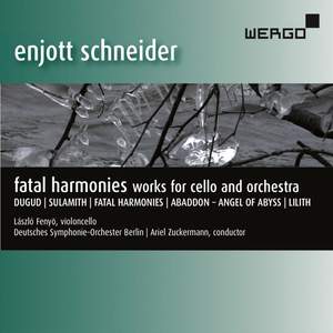 Enjott Schneider: Fatal Harmonies
