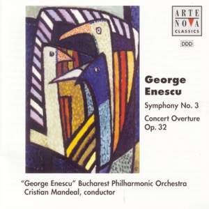 Enescu: Ouverture op. 32/Symphony No. 3 op. 21