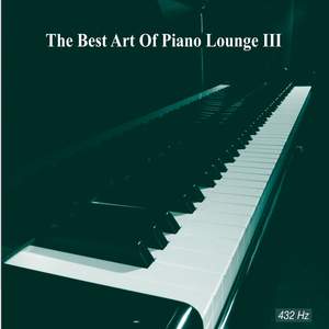 The Best Art of Piano Lounge Vol. III
