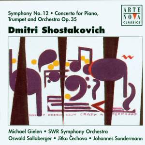 Shostakovich: Cto. For Piano, Trumpet & Orchestra / Sym. No. 12