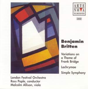 Britten: Variations on a Theme of Frank Bridge, Lachrymae & Simple Symphony