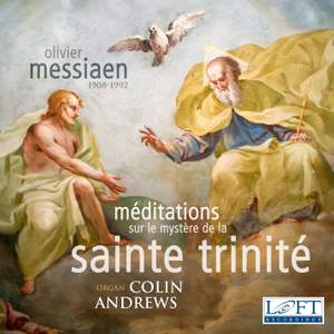 Messiaen: Méditations sur le mystère de la Sainte Trinité