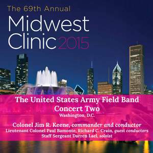 2015 Midwest Clinic: The United States Army Field Band & Soldiers' Chorus, Concert 2 (Live)