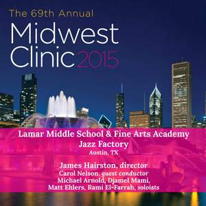 Midwest Clinic 2015: Lamar Middle School & Fine Arts Academy Jazz Factory (Live)