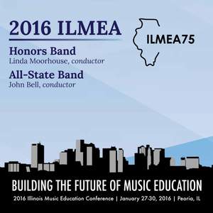 2016 Illinois Music Educators Association (ILMEA): Honors Band & All-State Band [Live]