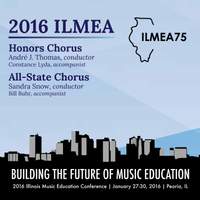 2016 Illinois Music Educators Association (ILMEA): Honors Chorus & All-State Chorus [Live]